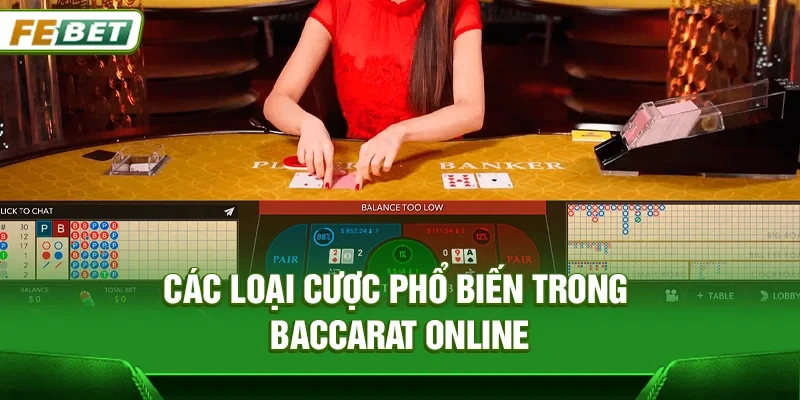Các loại cược phổ biến trong Baccarat online