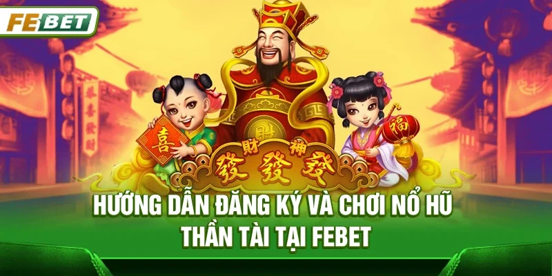 Nổ Hũ Thần Tài – Game Slot Đổi Thưởng Hấp Dẫn Với Phần Thưởng Khủng