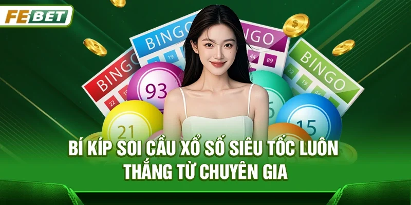 Bí kíp soi cầu Xổ số siêu tốc luôn thắng từ chuyên gia