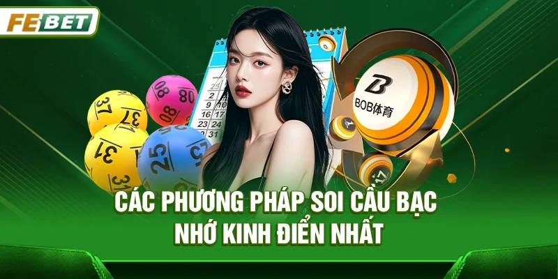 Soi Cầu Bạc Nhớ Tại Febet 2026 - Bí Kíp Dự Đoán Chuẩn Xác Cho Người Chơi