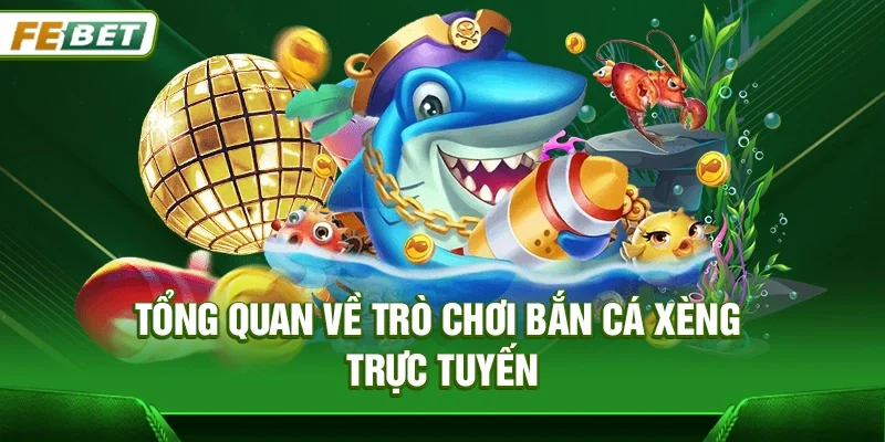 Bắn Cá Xèng Đỉnh Cao Febet – Cơ Hội Săn Thưởng Lớn Mỗi Ngày